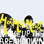 Hot Hot Heat :: Make Up The Breakdown