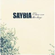 Saybia :: These Are The Days