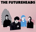 The Futureheads :: The Futureheads