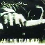 Children Of Bodom :: Are You Dead Yet?