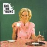 Kill The Young :: Kill The Young
