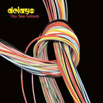 Delays :: You See Colours