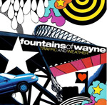 Fountains of Wayne :: Traffic and Weather