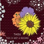 Thou :: This Is Not A Record