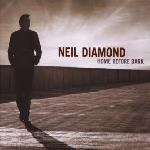 Neil Diamond :: Home Before Dark