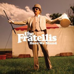 The Fratellis :: Here We Stand