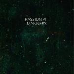 Passion Pit :: Manners