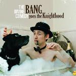The Divine Comedy :: Bang Goes The Knighthood