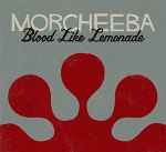 Morcheeba :: Blood Like Lemonade