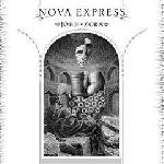 John Zorn :: Nova Express + The Satyr’s Play / Cerberus