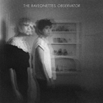 The Raveonettes :: Observator