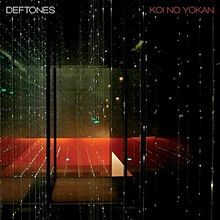 Deftones :: Koi No Yokan