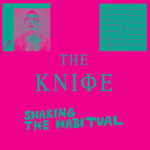The Knife :: Shaking The Habitual