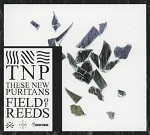 These New Puritans :: Field Of Reeds