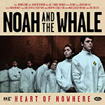 Noah And The Whale :: Heart Of Nowhere