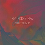 Hydrogen Sea :: Court The Dark