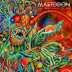 Mastodon :: Once More ‘Round The Sun