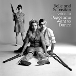 Belle and Sebastian lossen single en tracklist ‘Girls in Peacetime Want to Dance’