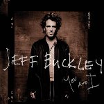 Jeff Buckley :: You and I
