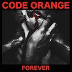 Code Orange :: Forever
