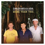 Carlos Bica & Azul feat. Frank Möbus and Jim Black :: More Than This