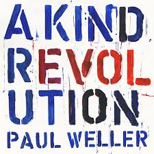 Paul Weller :: A Kind Revolution
