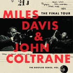 Miles Davis & John Coltrane :: The Final Tour: The Bootleg Series Vol. 6