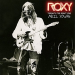 Neil Young :: Roxy: Tonight’s The Night Live