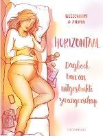 Bosschaert & Zidrou :: Horizontaal – Dagboek van een uitgestrekte zwangerschap