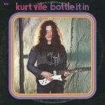Kurt Vile :: Bottle It In