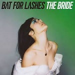 Bat For Lashes :: The Bride