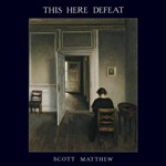 Scott Matthew :: This Here Defeat
