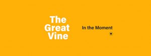 The Great Vine :: In The Moment
