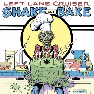 Left Lane Cruiser :: Shake And Bake