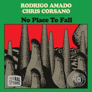 Rodrigo Amado / Chris Corsano :: No Place To Fall