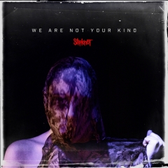 Slipknot :: We Are Not Your Kind