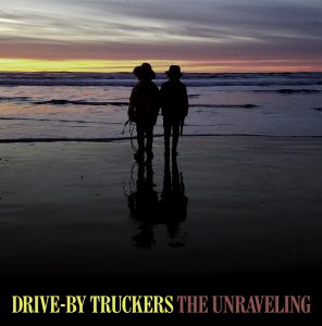 Drive-By Truckers :: The Unraveling