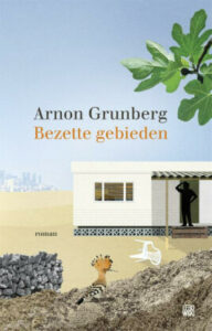 Arnon Grunberg :: Bezette gebieden