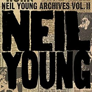 Neil Young :: Archives Volume 2: 1972 – 1976
