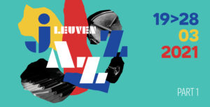 Leuven Jazz 2021 (19-28 maart) :: Overgangseditie in stijl