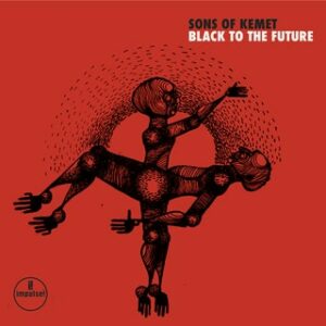 Sons Of Kemet :: Black To The Future
