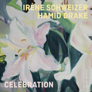 Irène Schweizer / Hamid Drake :: Celebration