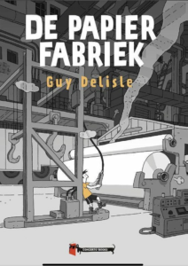 Guy Delisle :: De papierfabriek