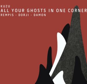 Kuzu :: All Your Ghosts In One Corner